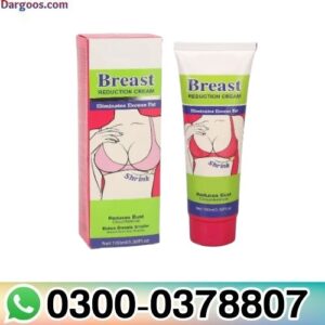 Breast Reduction Cream Available In Pakistan